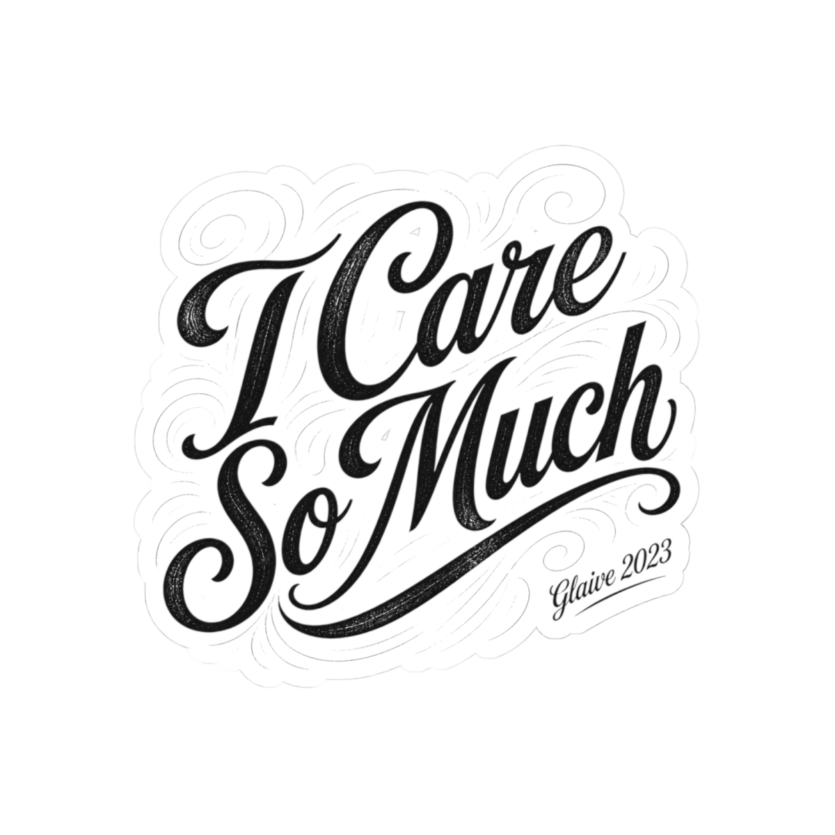 Glaive "I Care So Much" Sticker — official Glaive Stickers